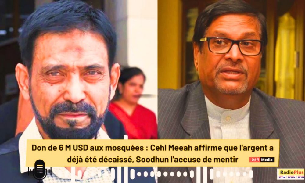 $6 M Donation for Mosques: Meeah Claims Funds Disbursed, Soodhun Denies